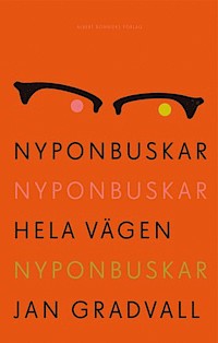 9789100138127_200_nyponbuskar-nyponbuskar-hela-vagen-nyponbuskar_haftad